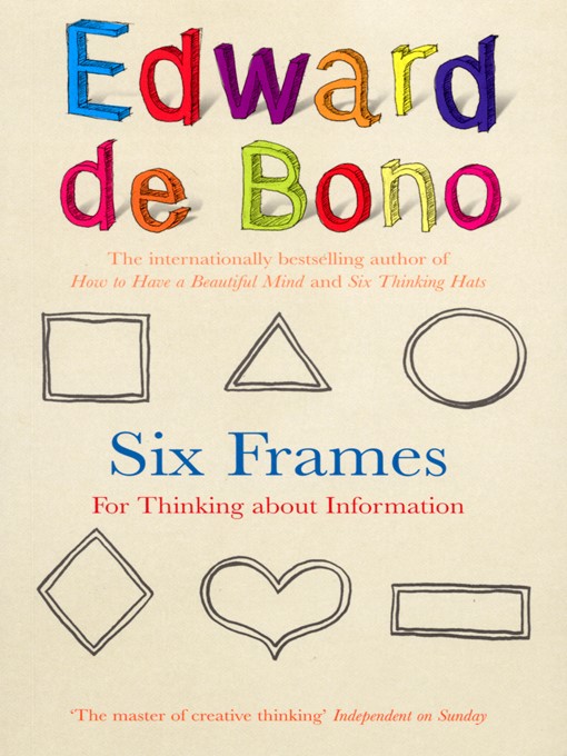 Title details for Six Frames by Edward de Bono - Wait list